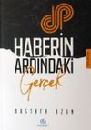 Haberin Ardındaki Ger&ccedil;ek