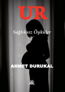 Ur & Sağlıksız Öyküler