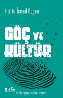 Göç ve Kültür - Prof. Dr. İsmail Doğan