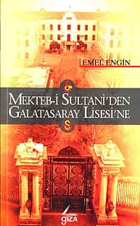 Mekteb-i Sultani'den Galatasaray Lisesi'ne