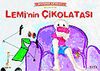 Lemi'nin &Ccedil;ikolatası