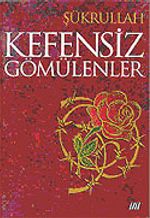 Kefensiz Gömülenler