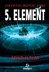 Hayatın Büyük Sırrı 5. Element