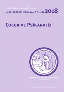 Çocuk ve Psikanaliz: Uluslararası Psikanaliz Yıllığı 2018