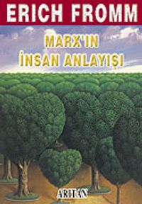Marx'ın İnsan Anlayışı Bütün Eserleri: 4