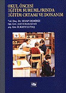 Okul Öncesi Eğitim Kurumlarında Eğitim Ortamı ve Donanım