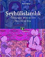 Şeyhülislamlık / Yenileşme Döneminde Devlet ve Din