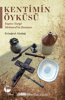 Kentimin Öyküsü Muğla'da Rum İzleri - Ertuğrul Aladağ