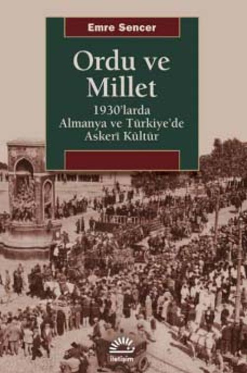 Ordu ve Millet & 1930'larda Almanya ve Türkiye'de Askeri Kültür