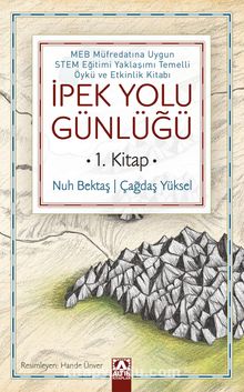 İpek Yolu Günlüğü 1. Kitap - Nuh Bektaş