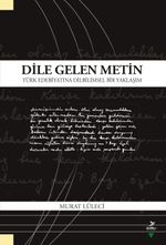 Dile Gelen Metin & Türk Edebiyatına Dilbilimsel Bir Yaklaşım