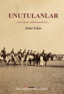 Unutulanlar - Zafer Tekin