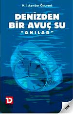 Denizden Bir Avuç Su "Anılar"