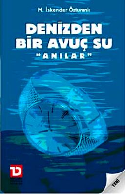 Denizden Bir Avuç Su "Anılar"