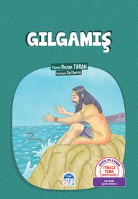 Gılgamış / Türkçe Tema Hikayeleri