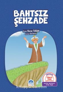 Bahtsız Şehzade / Türkçe Tema Hikayeleri - Nuran Turan