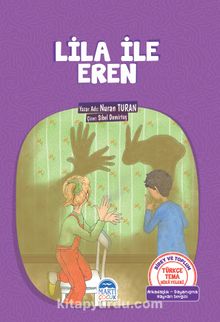 Lila ile Eren / Türkçe Tema Hikayeleri - Nuran Turan