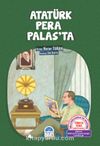 Atatürk Pera Palas’ta / Türkçe Tema Hikayeleri