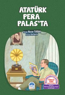 Atatürk Pera Palas’ta / Türkçe Tema Hikayeleri 