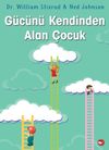 G&uuml;c&uuml;n&uuml; Kendinden Alan &Ccedil;ocuk
