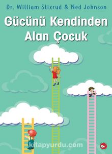 Gücünü Kendinden Alan Çocuk - Dr. William Stixrud