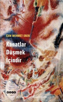 Kanatlar Düşmek İçindir - Cem Mehmet Eren