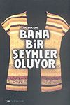 Bana Bir Şeyhler Oluyor