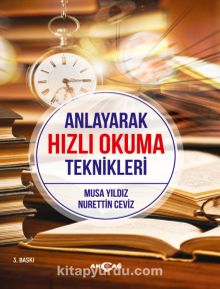 Anlayarak Hızlı Okuma Teknikleri & Daha Hızlı Okuma – Daha İyi Anlama - Daha Kolay Öğrenme - Dr. Nurettin Ceviz