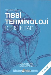 Yüksekokullar Tıbbi Terminoloji Ders Kitabı - Öğr. Gör. Sebahat Ekinci