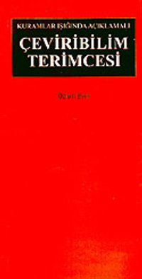 Kuramlar Işığında Açıklamalı Çeviribilim Terimcesi