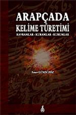 Arapçada Kelime Türetimi (Kavramlar-Kuramlar-Kurumlar)
