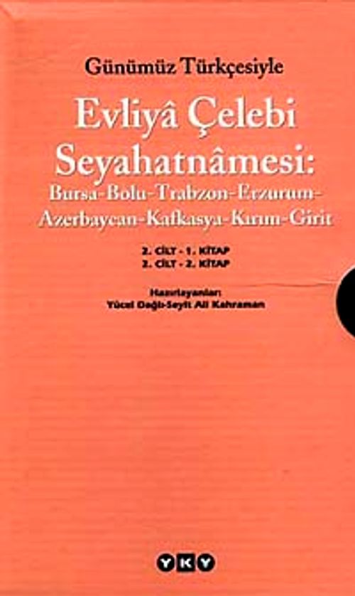 Evliya Çelebi Seyahatnamesi: 2. Cilt (Kutulu 2 Kitap) (Günümüz Türkçesiyle) Bursa-Bolu,Trabzon-Erzurum-Azerbaycan-Kafkasya-Kırım-Girit