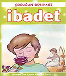 İbadet/Çocuğun Dünyası 2