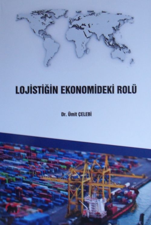 Lojistiğin Ekonomideki Rolü
