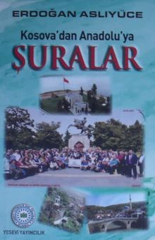 Kosova'dan Anadolu'ya Şuralar