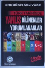 Türk Tarihinde Yanlış Bilinenler Yanlış Yorumlananlar