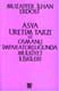Asya Üretim Tarzı ve Osmanlı İmparatorluğunda Mülkiyet İlişkileri