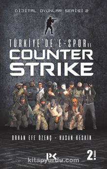 Dijital Oyunlar Serisi 2 / Türkiye’de E-Spor ve Counter Strike - Hasan Keskin