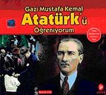 Atatürk'ü Öğreniyorum