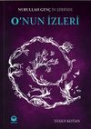 Nurullah Gen&ccedil;&rsquo;in Şiirinde O&rsquo;nun İzleri