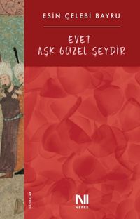 Evet Aşk Güzel Şeydir