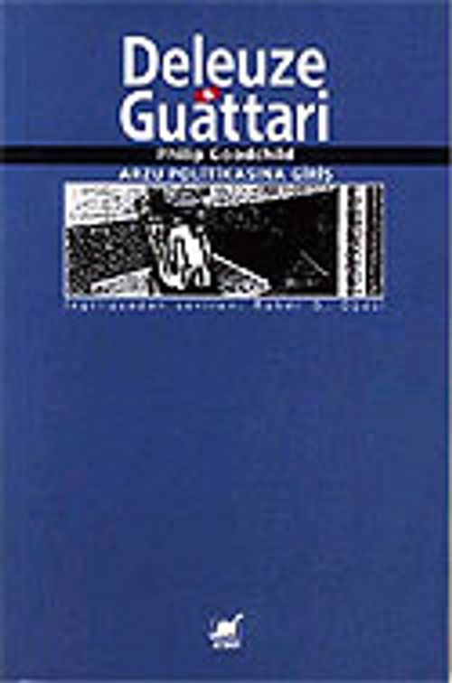 Deleuze & Guattari/Arzu Politikasına Giriş