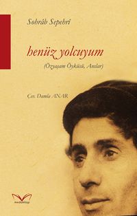 Henüz Yolcuyum & Özyaşam Öyküsü, Anılar