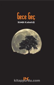 Gece Geç - Soner Karakuş