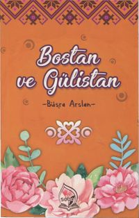 Bostan ve Gülistan Seçme Hikayeler