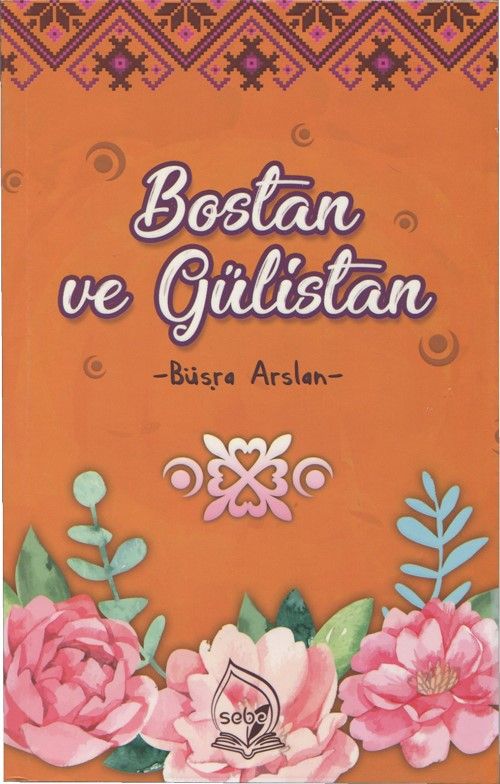 Bostan ve Gülistan Seçme Hikayeler