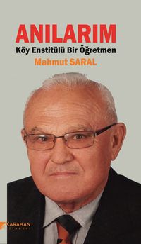 Anılarım & Köy Enstitülü Bir Öğretmen
