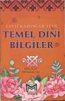 Şafii Kadınlar İçin Temel Dini Bilgiler - Mithat Acat