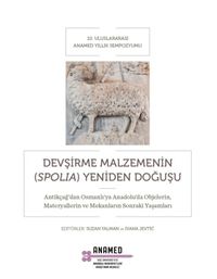 Devşirme Malzemenin (Spolia) Yeniden Doğuşu 