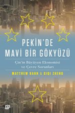 Pekin'de Mavi Bir Gökyüzü:Çin'in Büyüyen Ekonomisi ve Çevre Sorunları